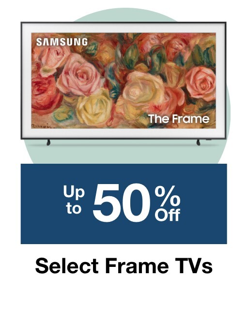 Up to 50% off select Frame TVs